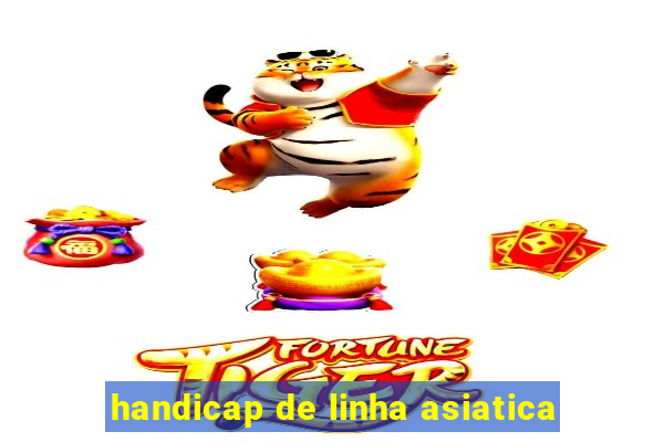 handicap de linha asiatica